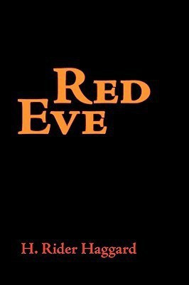 Red Eve, Large-Print Edition(English, Paperback, Haggard H Rider Sir)