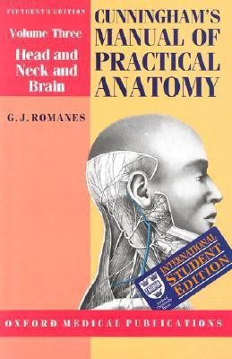 Cunningham's Manual of Practical Anatomy: Head and Neck and Brain Volume 3(English, Paperback, Cunningham Daniel John)