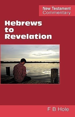 Hebrews to Revelation(English, Hardcover, Hole Frank B.)