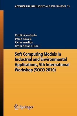 Soft Computing Models in Industrial and Environmental Applications, 5th International Workshop (SOCO 2010)(English, Paperback, unknown)