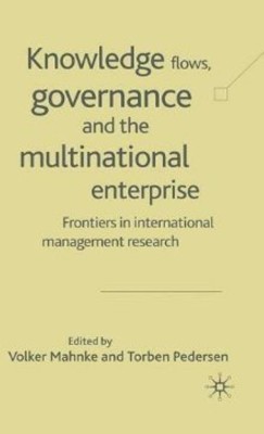 Knowledge Flows, Governance and the Multinational Enterprise(English, Hardcover, unknown)