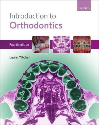 An Introduction to Orthodontics 4 Rev ed Edition(English, Paperback, Mitchell Laura)