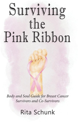 Surviving the Pink Ribbon(English, Paperback, Schunk Rita)