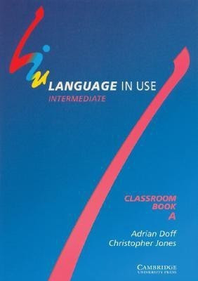 Language in Use Split Edition Intermediate Classroom book A(English, Paperback, Doff Adrian)