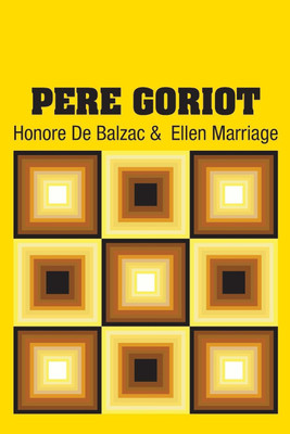 Pere Goriot(English, Paperback, De Balzac Honore)