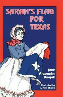 Sarah's Flag For Texas(English, Paperback, Knapik Jane A)