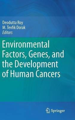 Environmental Factors, Genes, and the Development of Human Cancers(English, Hardcover, unknown)