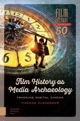 Film History as Media Archaeology(English, Hardcover, Elsaesser Thomas)