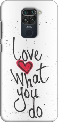 NDCOM Back Cover for Redmi Note 9 Love What You Do Printed(Multicolor, Hard Case, Pack of: 1)