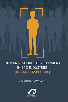 HUMAN RESOURCE DEVELOPMENT IN BPO INDUSTRIES (INDIAN PERSPECTIVE)(Paperback, DR. BRIJESH AWASTHI)