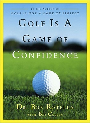 Golf is a Game of Confidence(English, Hardcover, Rotella Bob Dr.)