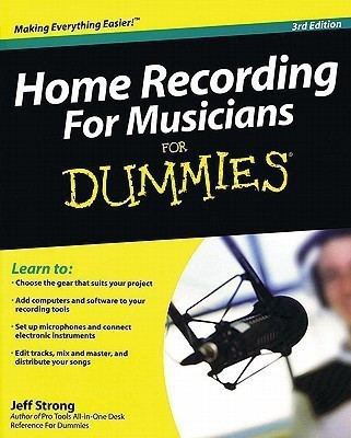 Home Recording for Musicians For Dummies(English, Paperback, Strong Jeff)