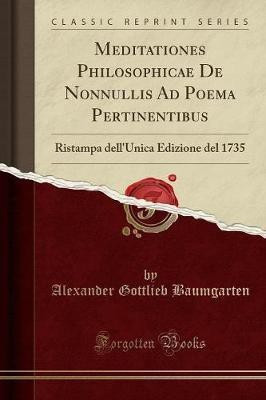 Meditationes Philosophicae de Nonnullis Ad Poema Pertinentibus(Latin, Paperback, Baumgarten Alexander Gottlieb)