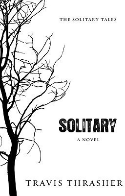 Solitary(English, Paperback, Thrasher Travis)