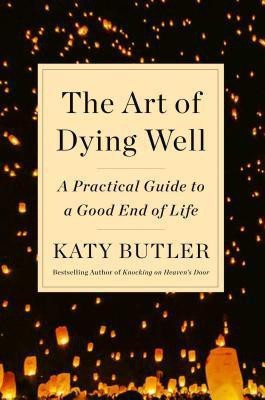 The Art of Dying Well(English, Hardcover, Butler Katy)