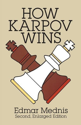 How Karpov Wins(English, Paperback, Mednis Edmar)