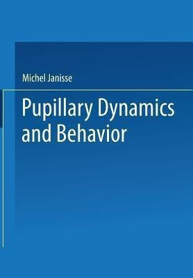 Pupillary Dynamics and Behavior(English, Paperback, unknown)