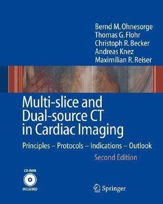 Multi-slice and Dual-source CT in Cardiac Imaging(English, Mixed media product, Ohnesorge Bernd M.)