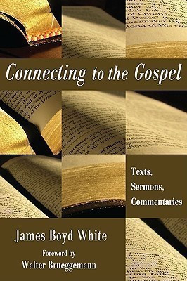 Connecting to the Gospel(English, Paperback, White James Boyd)