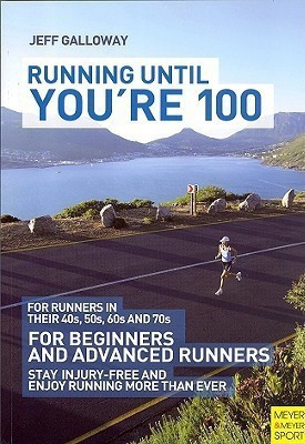 Running Until You're 100(English, Paperback, Galloway Jeff)