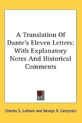 A Translation Of Dante's Eleven Letters(English, Paperback, Latham Charles S)