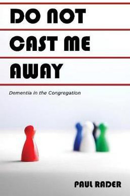 Do Not Cast Me Away(English, Paperback, Rader Paul)