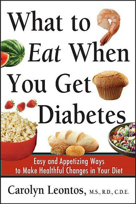 What to Eat When You Get Diabetes(English, Paperback, Leontos Carolyn)