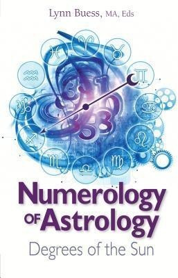 Numerology of Astrology(English, Paperback, Buess Lynn)