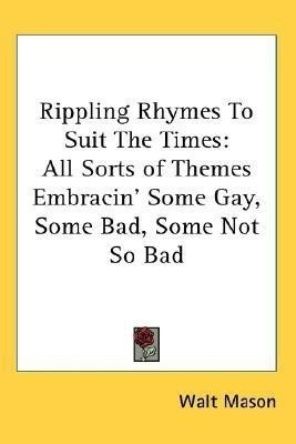 Rippling Rhymes To Suit The Times(English, Paperback, Mason Walt)