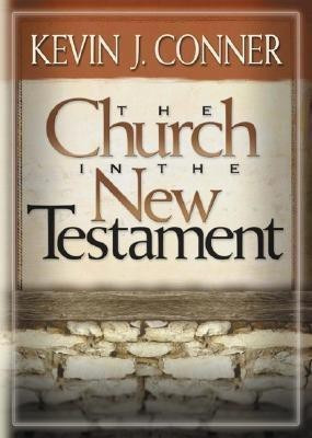 The Church in the New Testament(English, Paperback, Conner K Patrick)