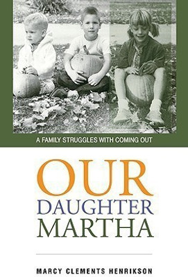 Our Daughter Martha(English, Paperback, Henrikson Marcy Clements)