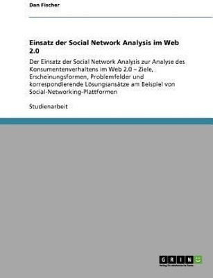 Einsatz der Social Network Analysis im Web 2.0(German, Paperback, Fischer Dan)