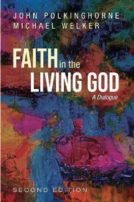 Faith in the Living God, 2nd Edition(English, Paperback, Polkinghorne John)