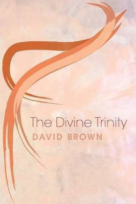 The Divine Trinity(English, Paperback, Brown David Professor of Modern History)