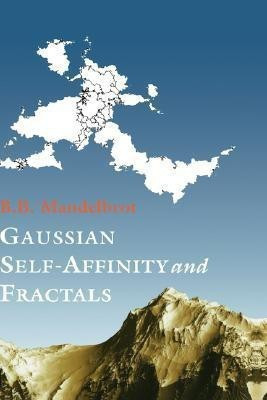 Gaussian Self-Affinity and Fractals(English, Hardcover, Mandelbrot Benoit)