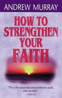 How to Strengthen Your Faith(English, Paperback, Murray Andrew)