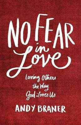 No Fear in Love(English, Paperback, Braner Andy)