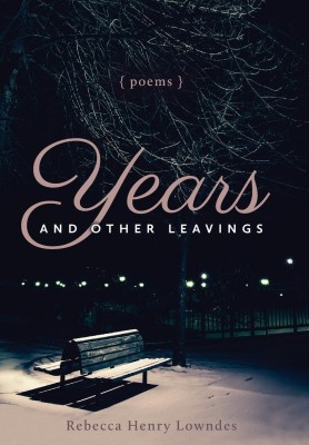 Years and Other Leavings(English, Hardcover, Lowndes Rebecca Henry)