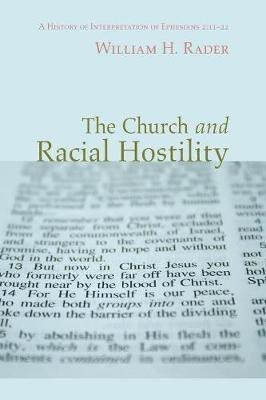 The Church and Racial Hostility(English, Paperback, Rader William H)
