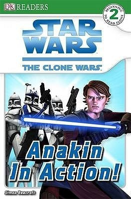 Star Wars Clone Wars Anakin in Action!(English, Paperback, Beecroft Simon)