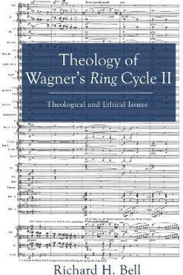 Theology of Wagner's Ring Cycle II(English, Paperback, Bell Richard H)