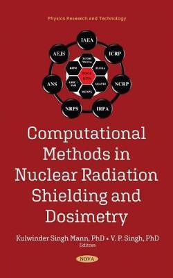 Computational Methods in Nuclear Radiation Shielding and Dosimetry(English, Hardcover, unknown)