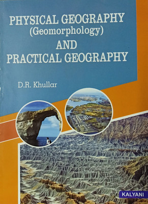 PHYSICAL GEOGRAPHY AND PRACTICAL GEOGRAPHY (GEOMORPHOLOGY)(Paperback, D.R.KHULLAR)