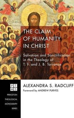The Claim of Humanity in Christ(English, Hardcover, Radcliff Alexandra Sophie)