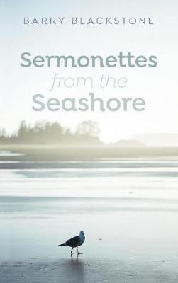 Sermonettes from the Seashore(English, Hardcover, Blackstone Barry)