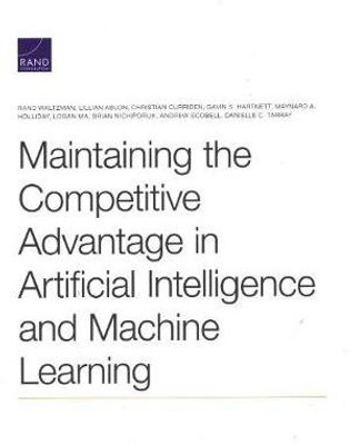 Maintaining the Competitive Advantage in Artificial Intelligence and Machine Learning(English, Paperback, Waltzman Rand)
