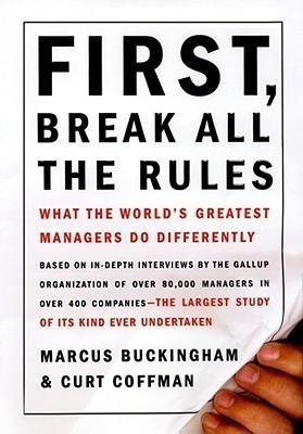 First, Break All the Rules(English, Hardcover, Buckingham Marcus)