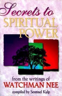 Secrets to Spiritual Power from the Writings of Watchman Nee(English, Paperback, Nee Watchman)