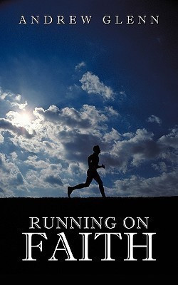 Running On Faith(English, Paperback, Glenn Andrew)