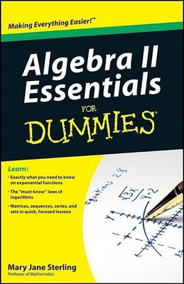 Algebra II Essentials For Dummies(English, Paperback, Sterling Mary Jane)